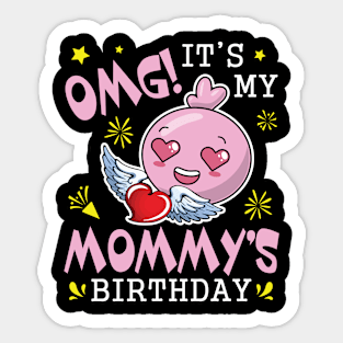 OMG It's My Mommy's Birthday Happy With Hearts And Face Sticker